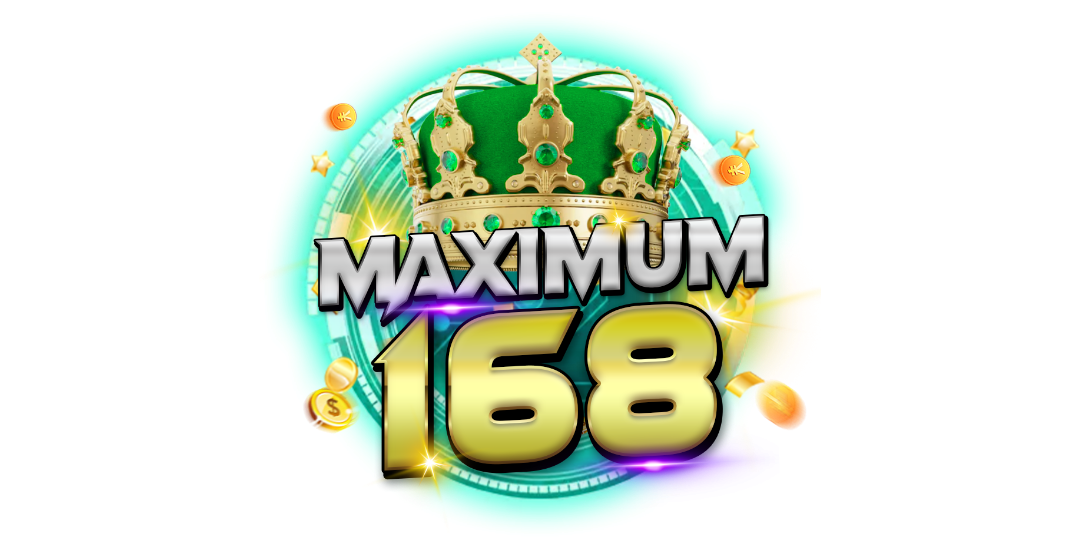 maximum168 เดิมพันไร้ขีดจำกัด สร้างความมั่งคั่งสูงสุด